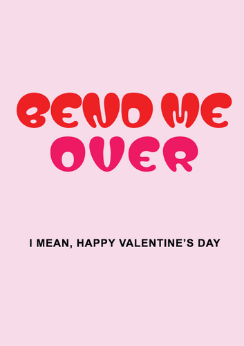 Love Greeting Card - Bend Me Over